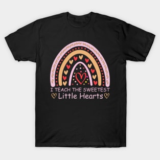 I Teach The Sweetest Little Hearts Preschool and Kindergarten Teacher for Valentine's Day T-Shirt